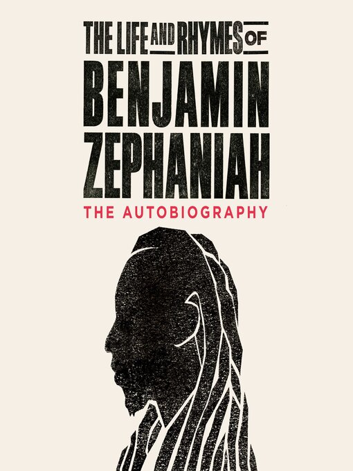 Title details for The Life and Rhymes of Benjamin Zephaniah by Benjamin Zephaniah - Available